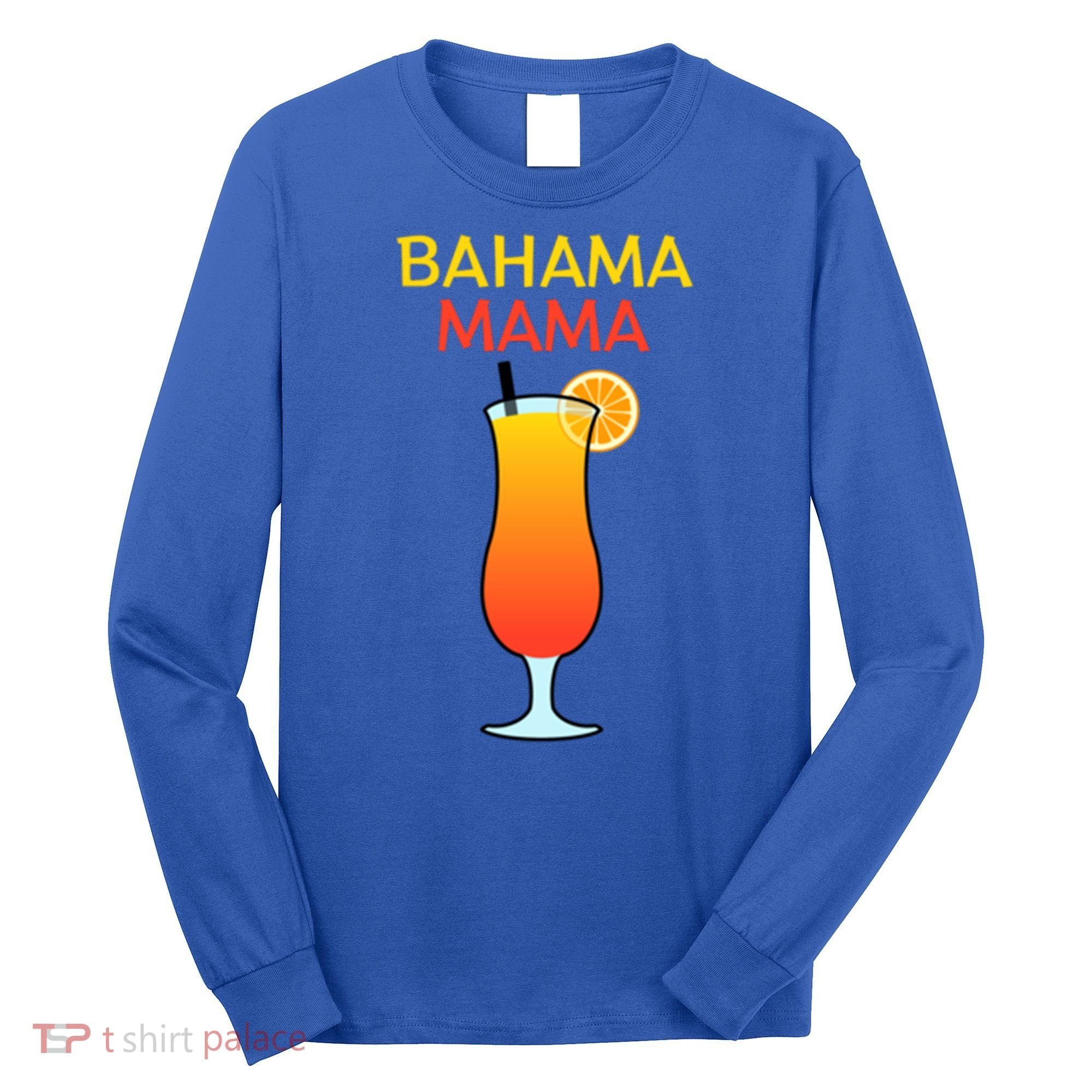 I Love Bahama Mama Always At The Bar With This Cocktail Gift Long Sleeve Shirt