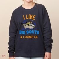 I Like Big Boats And I Cannot Lie. Funny Cool Cruise Women's Sweatshirt thumb 0