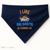 I Like Big Boats And I Cannot Lie. Funny Cool Cruise USA-Made Doggie Bandana thumb 0