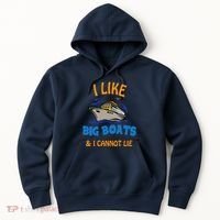 I Like Big Boats And I Cannot Lie. Funny Cool Cruise Hoodie thumb 0