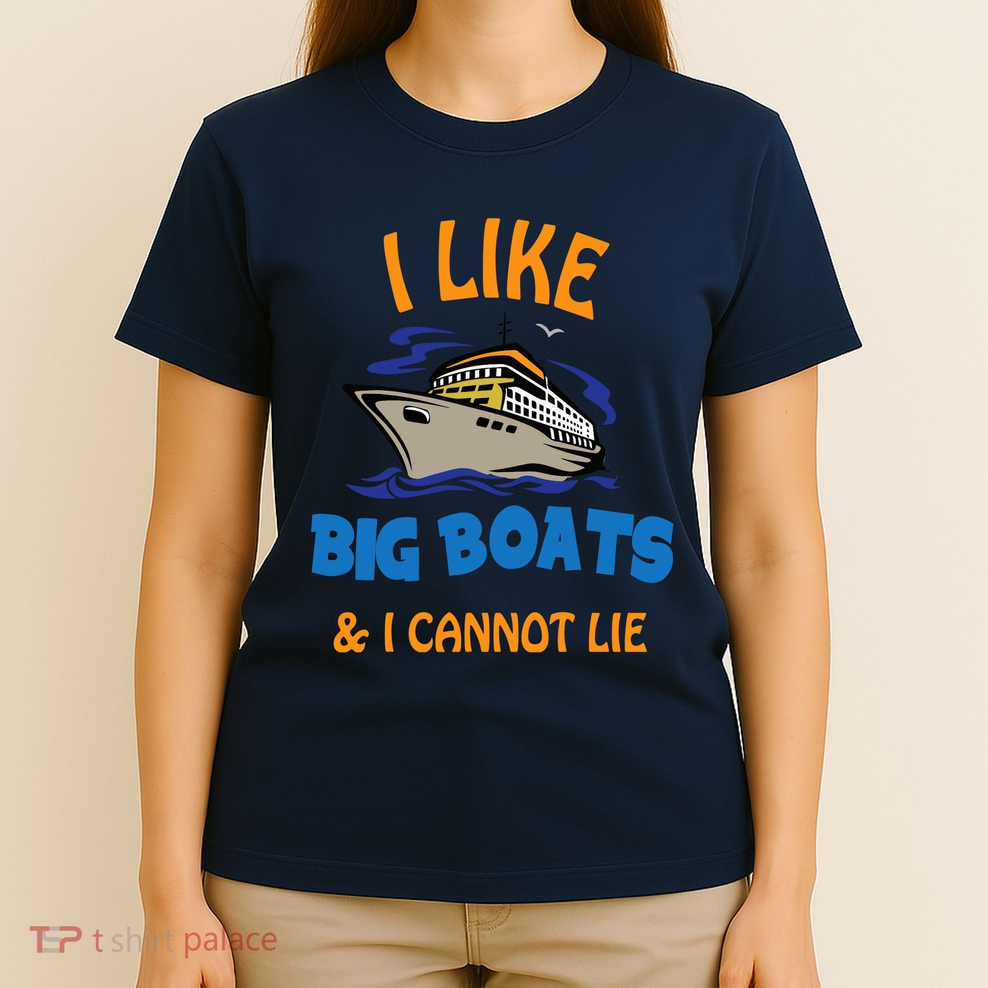 I Like Big Boats And I Cannot Lie. Funny Cool Cruise T-Shirt