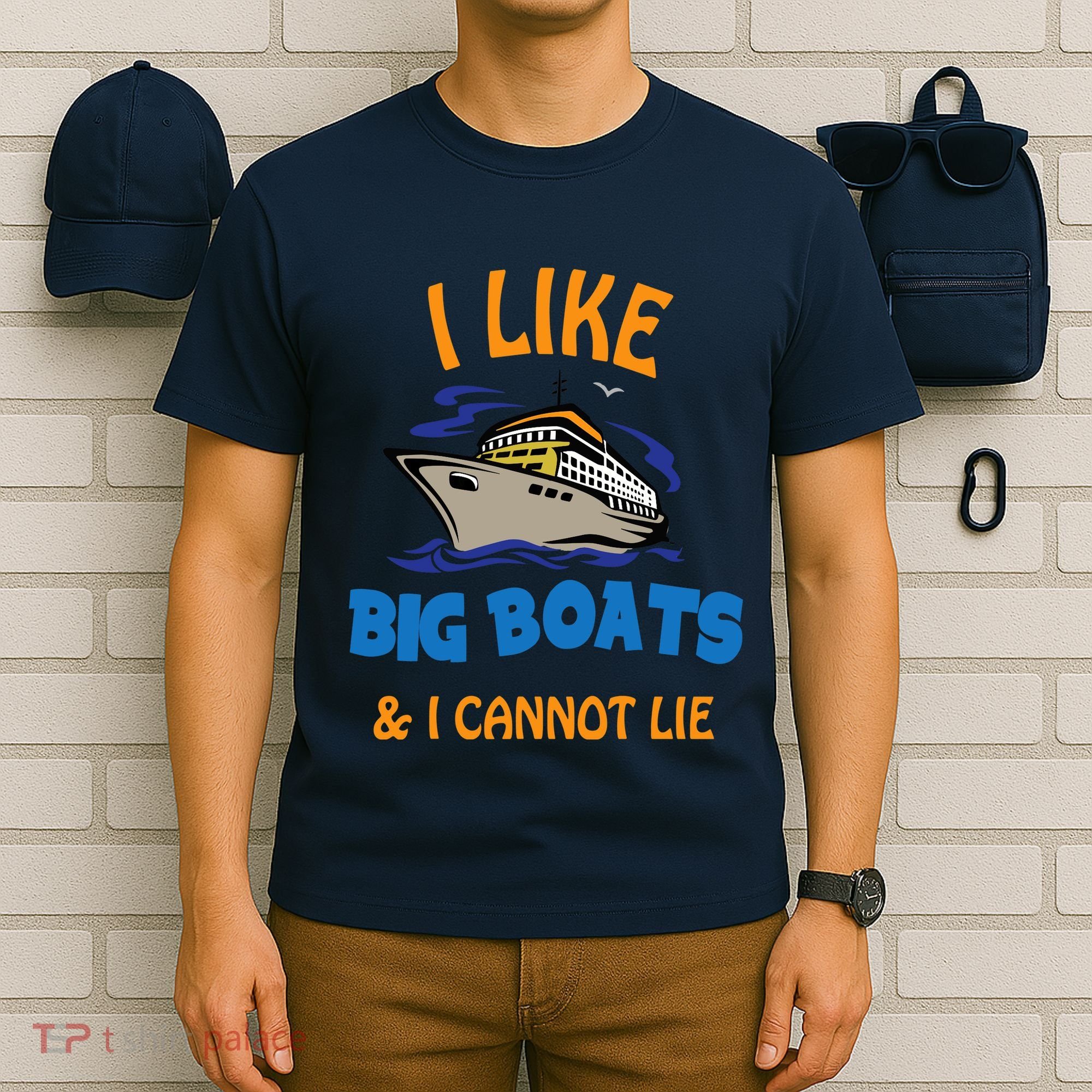 I Like Big Boats And I Cannot Lie. Funny Cool Cruise T-Shirt