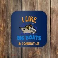 I Like Big Boats And I Cannot Lie. Funny Cool Cruise Coaster thumb 0