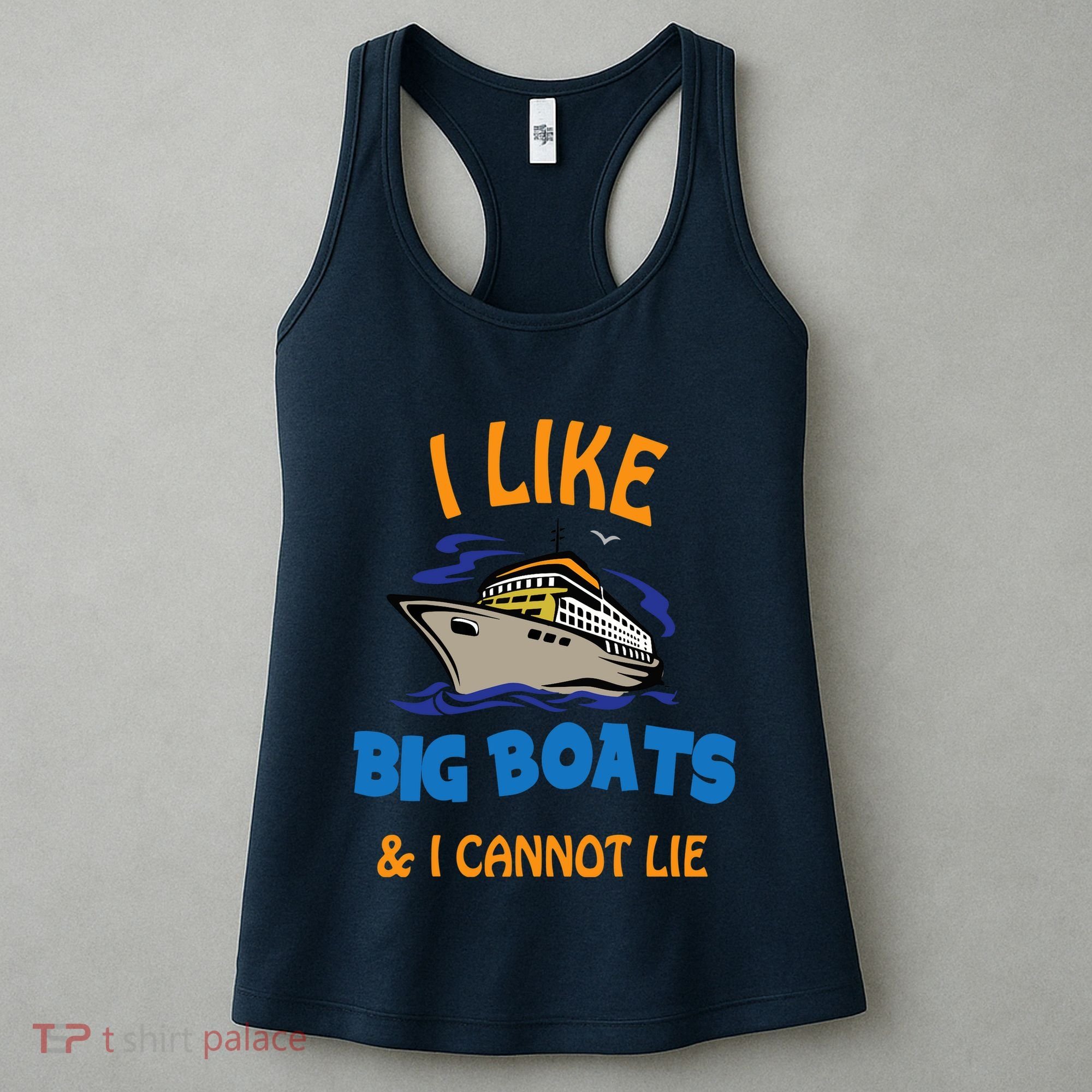 I Like Big Boats And I Cannot Lie. Funny Cool Cruise Women's Tank Top