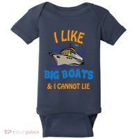 I Like Big Boats And I Cannot Lie. Funny Cool Cruise Baby Bodysuit thumb 0