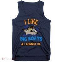 I Like Big Boats And I Cannot Lie. Funny Cool Cruise Tank Top thumb 0