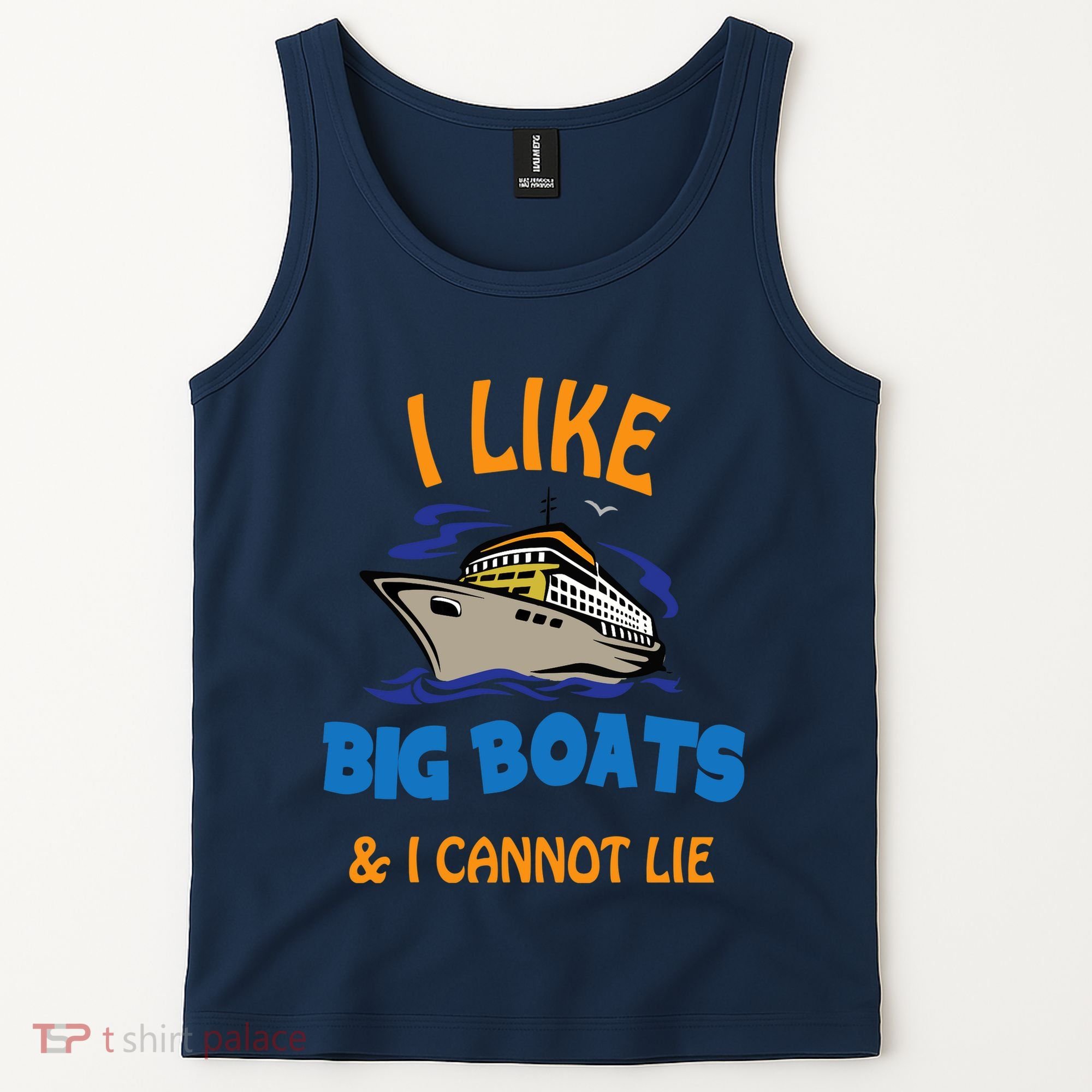 I Like Big Boats And I Cannot Lie. Funny Cool Cruise Tank Top