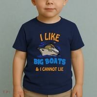 I Like Big Boats And I Cannot Lie. Funny Cool Cruise Toddler T-Shirt thumb 2