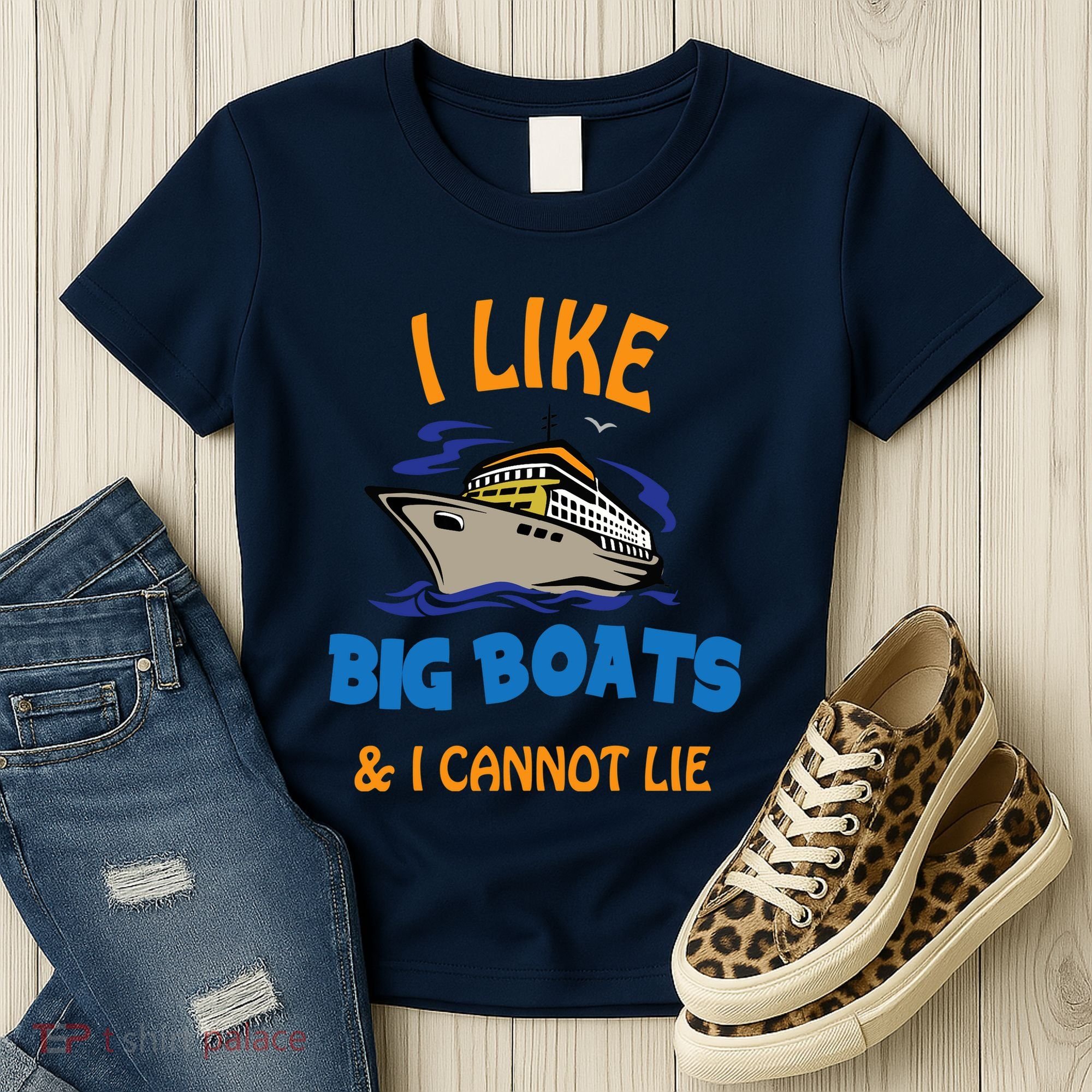 I Like Big Boats And I Cannot Lie. Funny Cool Cruise Women's T-Shirt