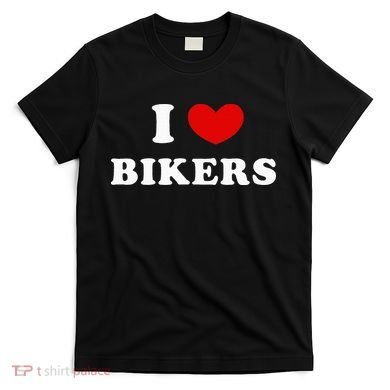 I Love Bikers T-Shirt