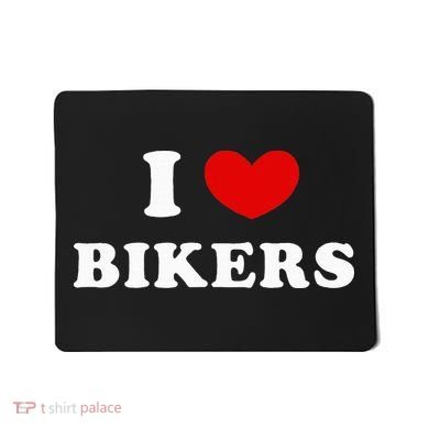 I Love Bikers Mousepad