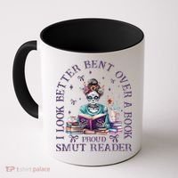 I Look Better Bent Over A Book Proud Smut Reader Coffee Mug thumb 0