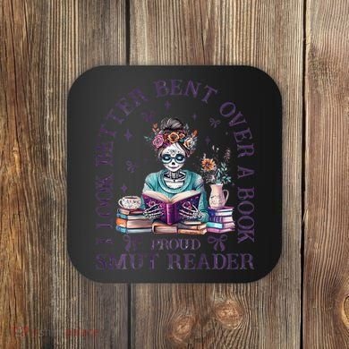 I Look Better Bent Over A Book Proud Smut Reader Coaster