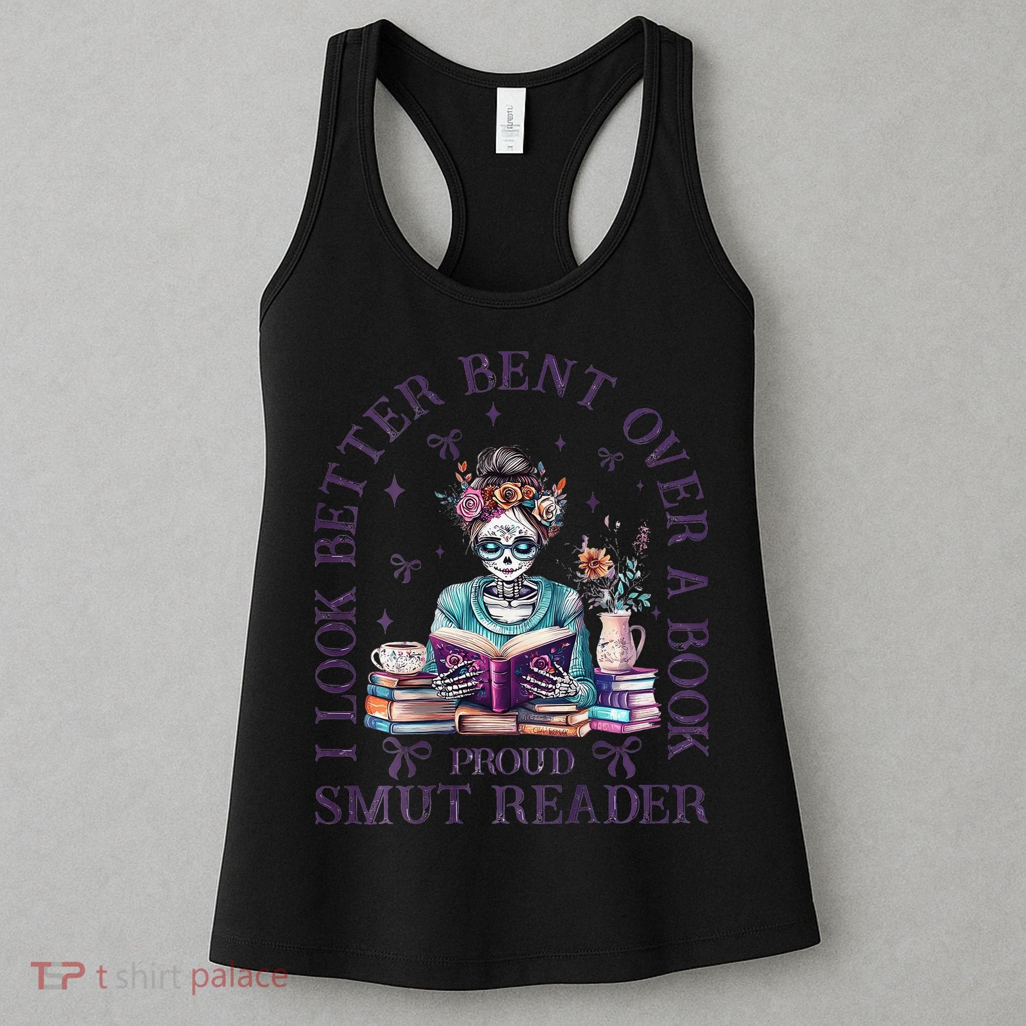 I Look Better Bent Over A Book Proud Smut Reader Women's Tank Top