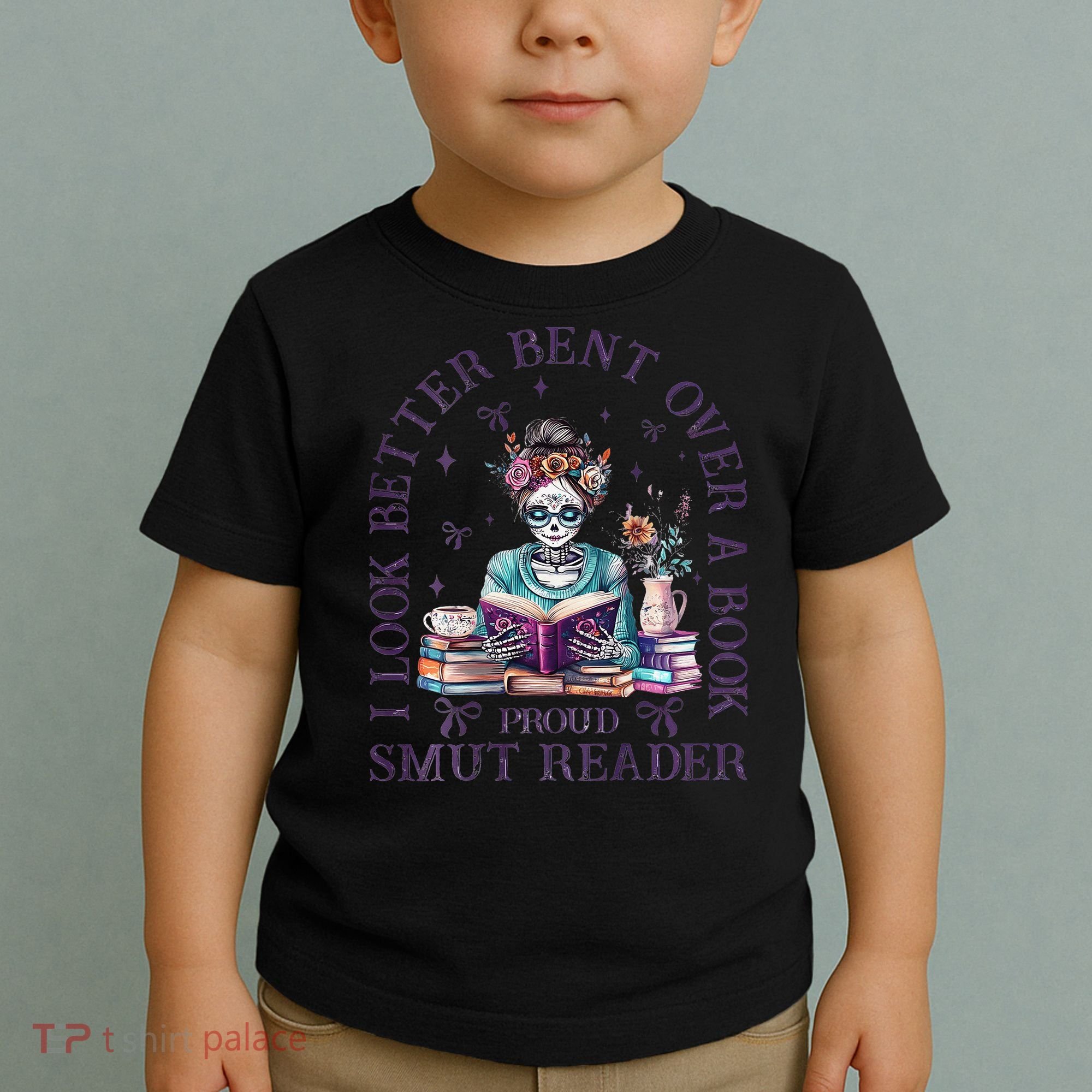 I Look Better Bent Over A Book Proud Smut Reader Toddler T-Shirt