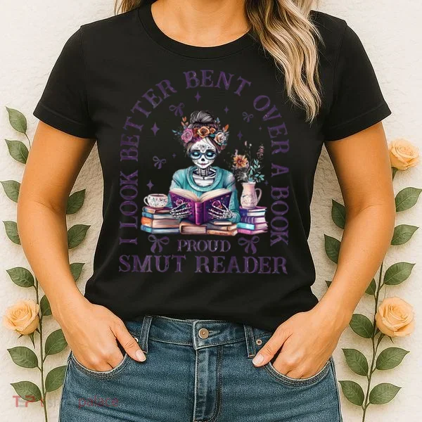 I Look Better Bent Over A Book Proud Smut Reader Women's T-Shirt