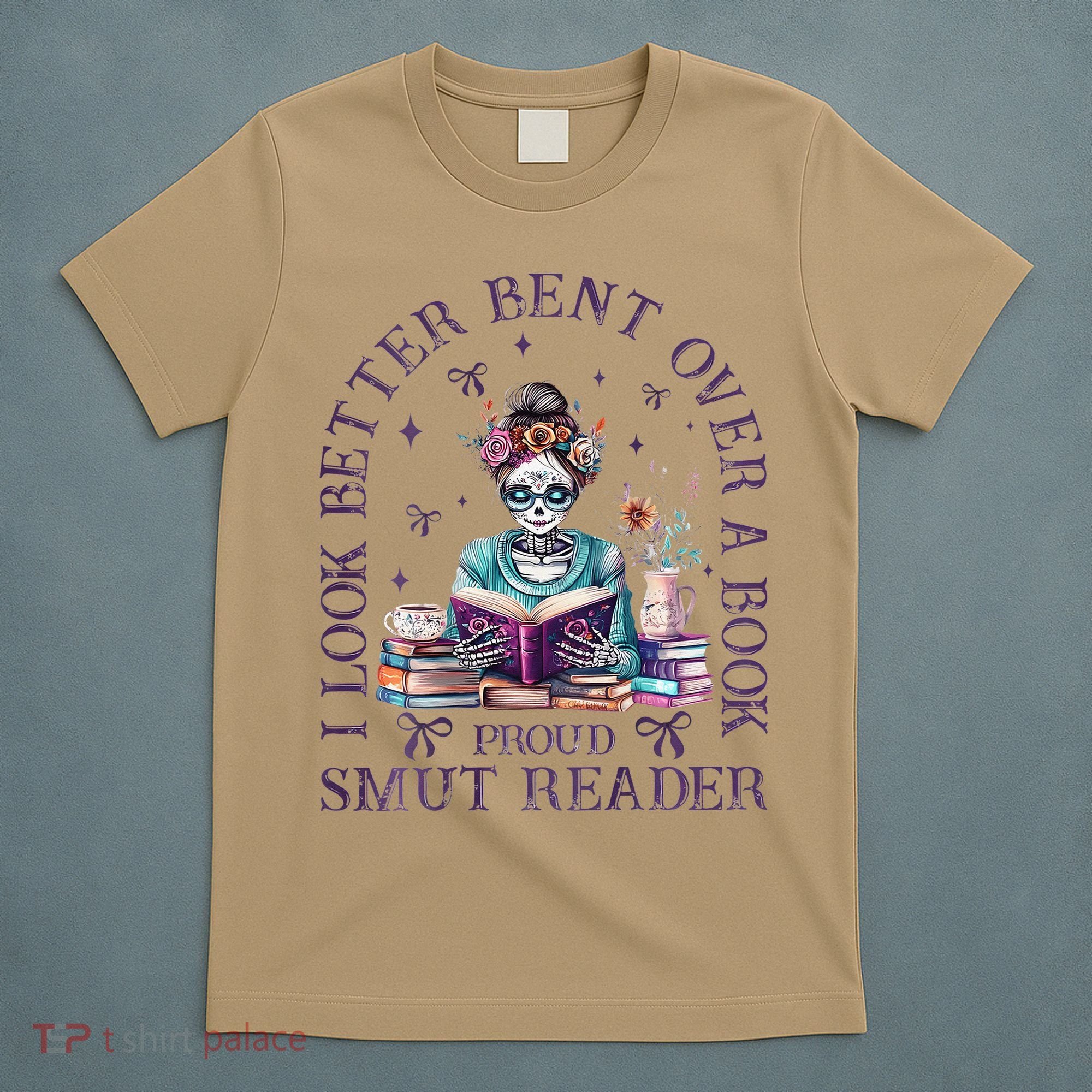 I Look Better Bent Over A Book Proud Smut Reader T-Shirt