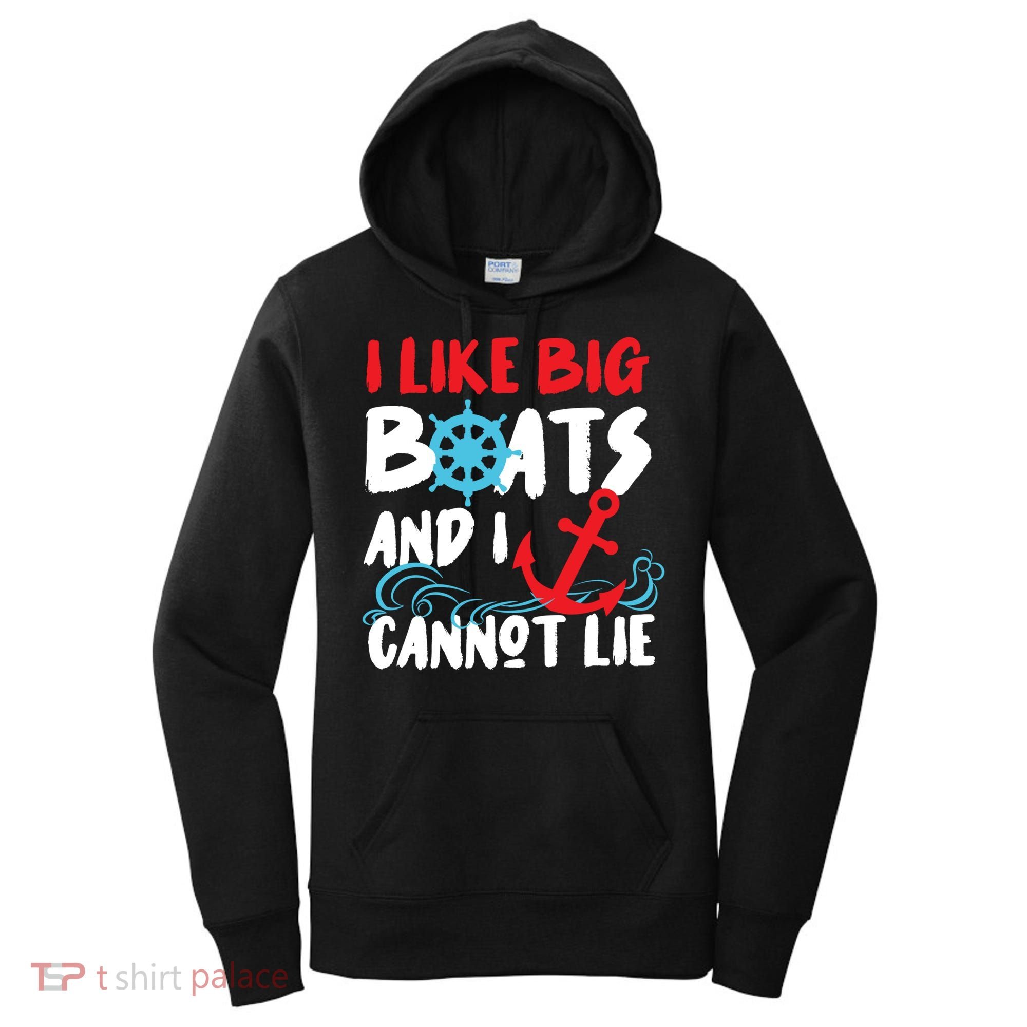 I Like Big Boats And I Can’T Lie Gift Women's Hoodie