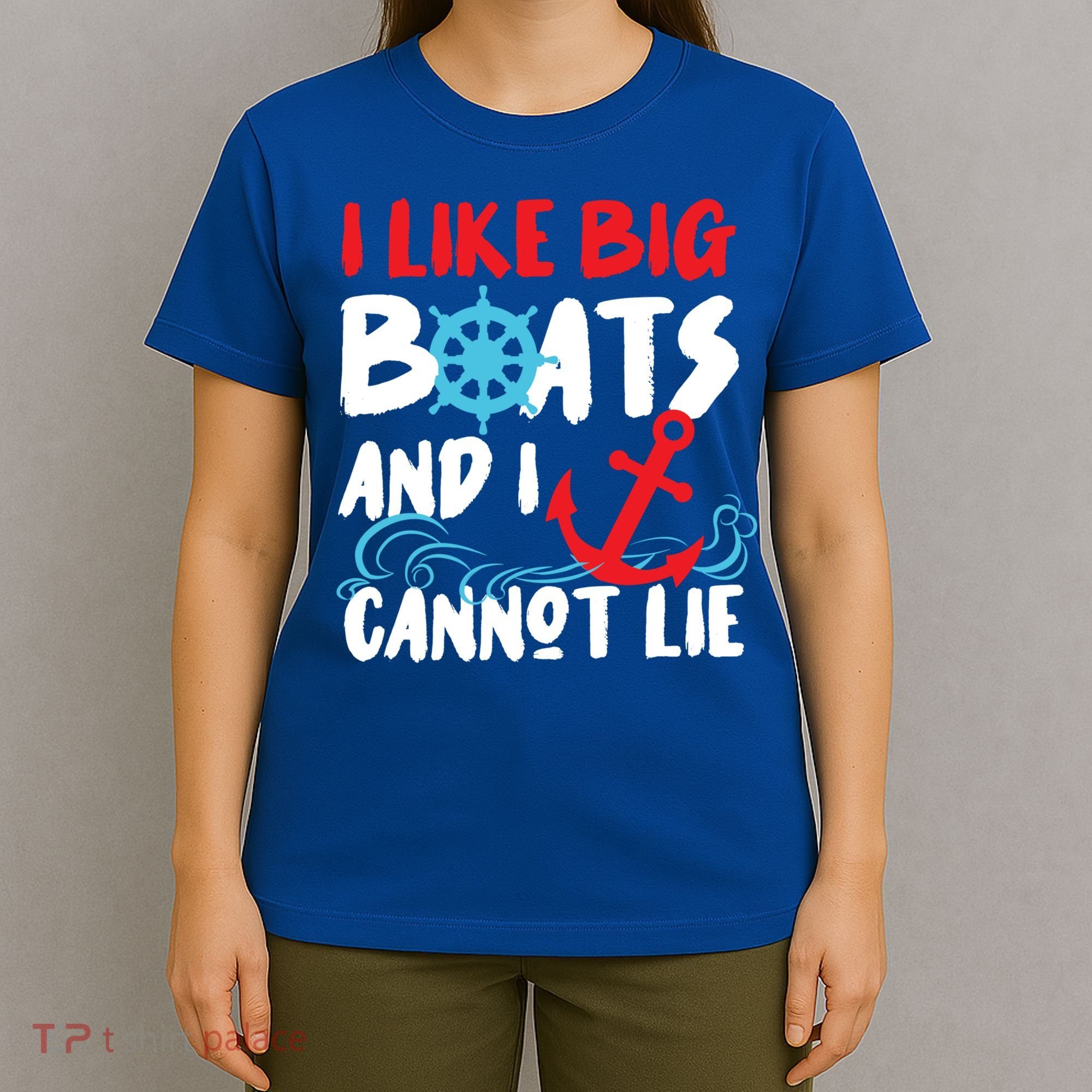 I Like Big Boats And I Can’T Lie Gift T-Shirt