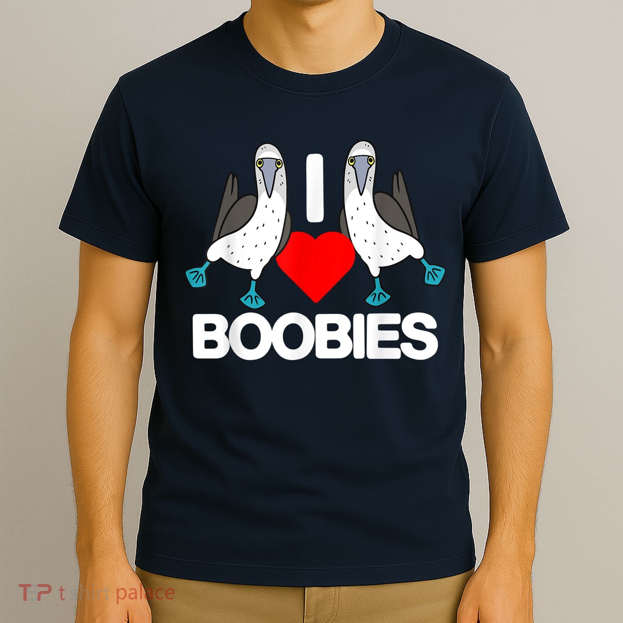I Love Boobies Blue Footed Boobie Bird Funny I Heart Boobies T-Shirt