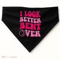 I Look Better Bent Over USA-Made Doggie Bandana thumb 0