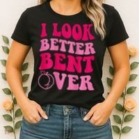 I Look Better Bent Over Women's T-Shirt thumb 2