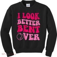 I Look Better Bent Over Kids Sweatshirt thumb 0