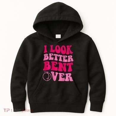 I Look Better Bent Over Kids Hoodie