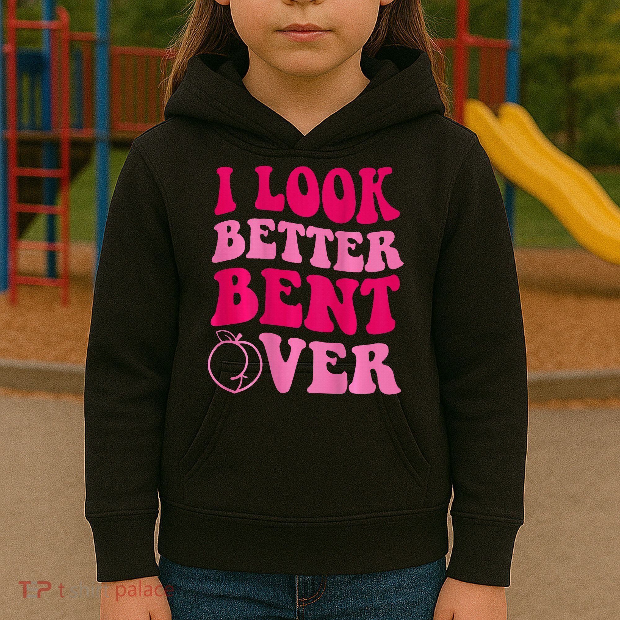 I Look Better Bent Over Kids Hoodie