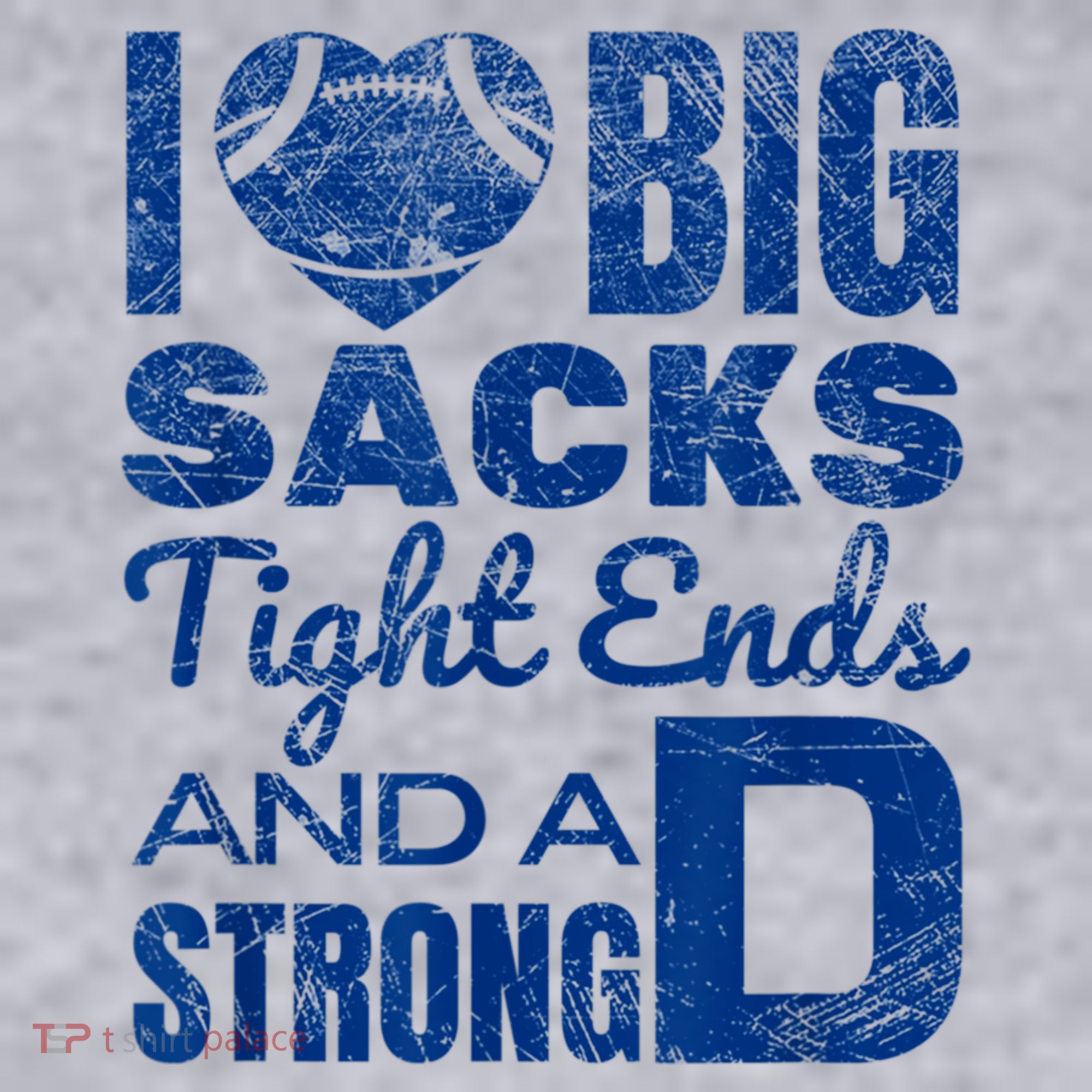 I Love Big Sacks Tight Ends And Strong D Funny Football Women's Sweatshirt