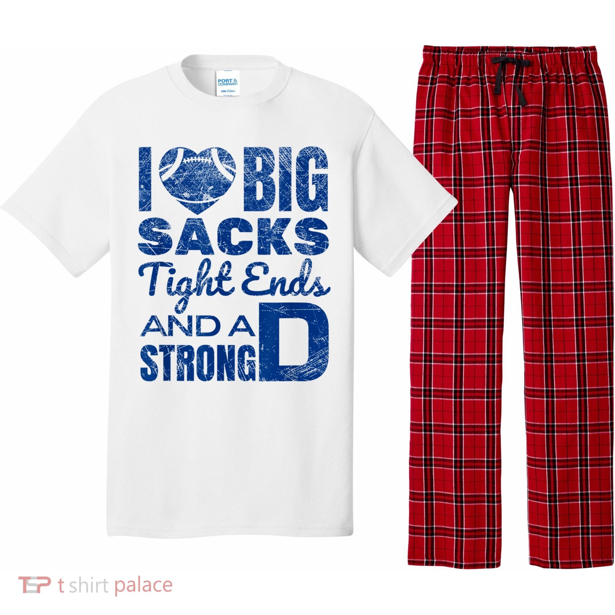 I Love Big Sacks Tight Ends And Strong D Funny Football Pajama Set