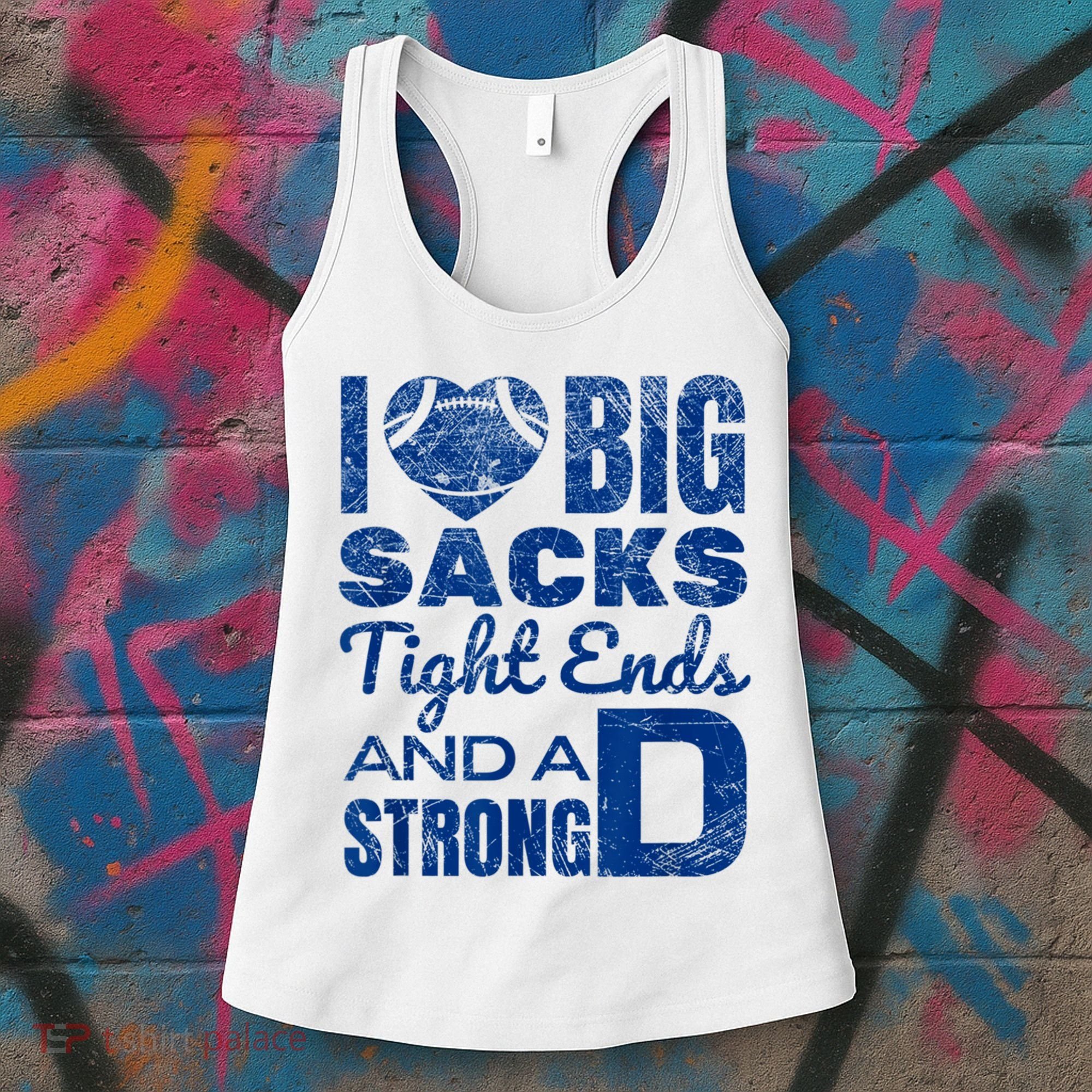 I Love Big Sacks Tight Ends And Strong D Funny Football Women's Tank Top