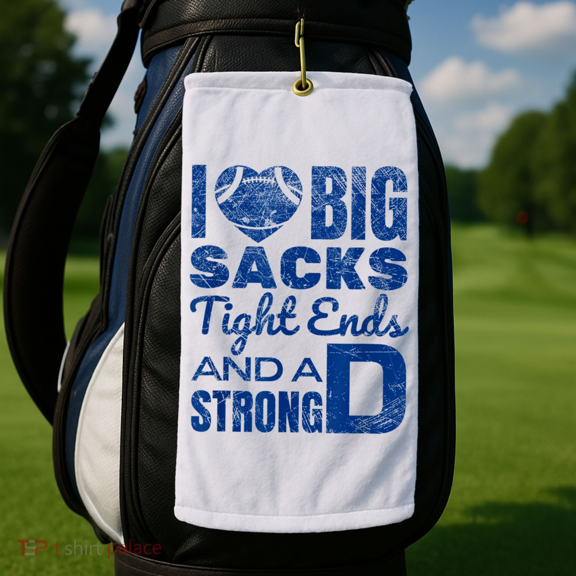 I Love Big Sacks Tight Ends And Strong D Funny Football Golf Towel