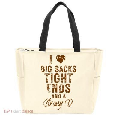 I Love Big Sacks Tight Ends A Strong D Funny Tote Bag