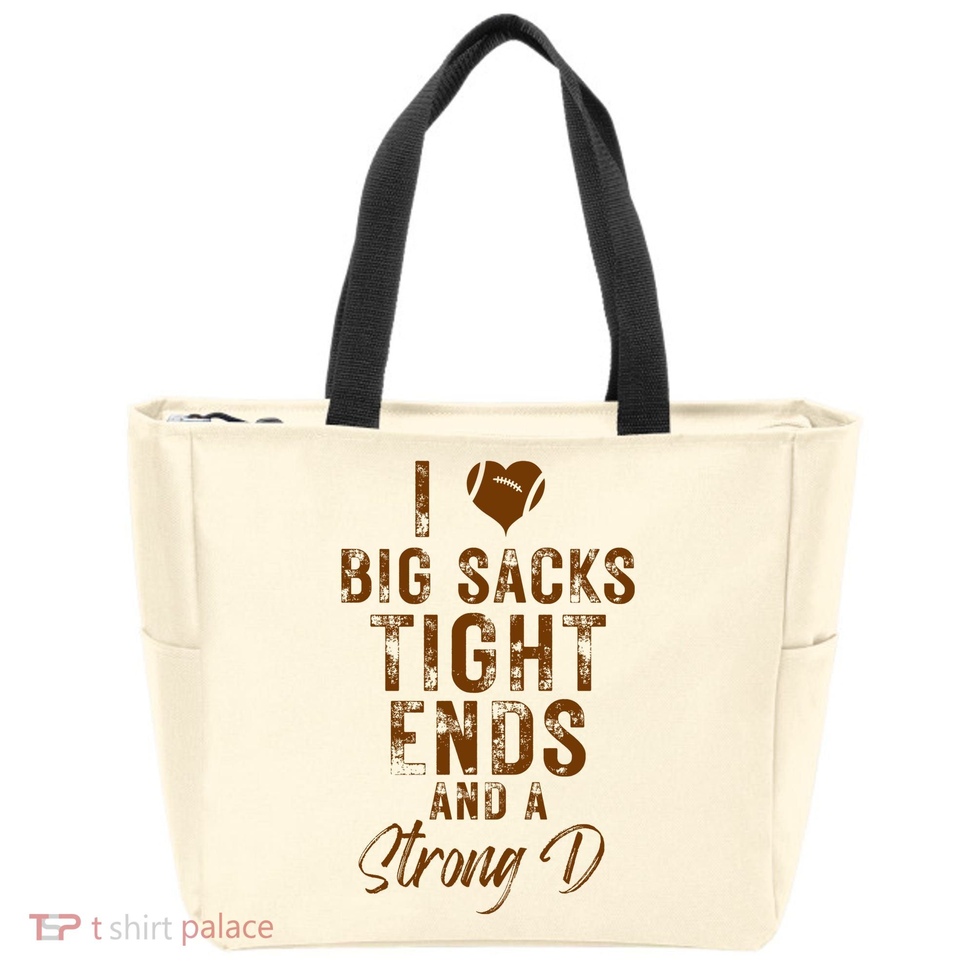 I Love Big Sacks Tight Ends A Strong D Funny Tote Bag