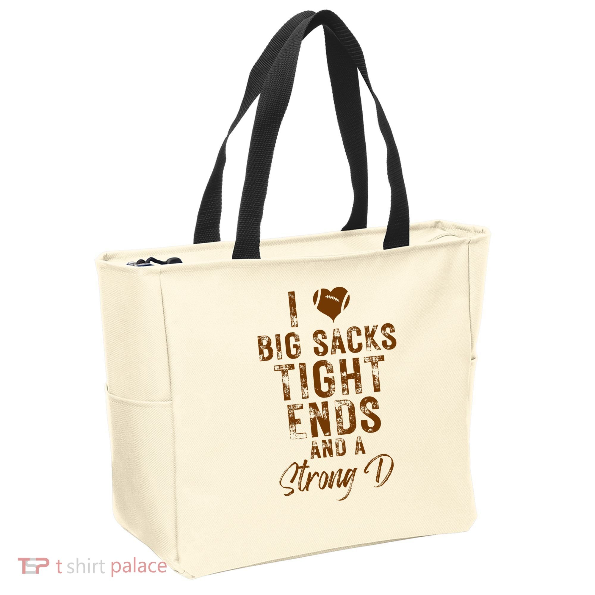 I Love Big Sacks Tight Ends A Strong D Funny Tote Bag