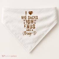 I Love Big Sacks Tight Ends A Strong D Funny USA-Made Doggie Bandana thumb 0