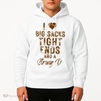 I Love Big Sacks Tight Ends A Strong D Funny Hoodie thumb 2