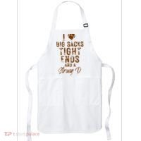 I Love Big Sacks Tight Ends A Strong D Funny Apron thumb 0
