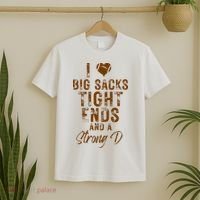 I Love Big Sacks Tight Ends A Strong D Funny T-Shirt thumb 2