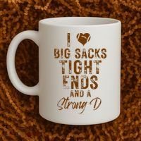 I Love Big Sacks Tight Ends A Strong D Funny Coffee Mug thumb 2