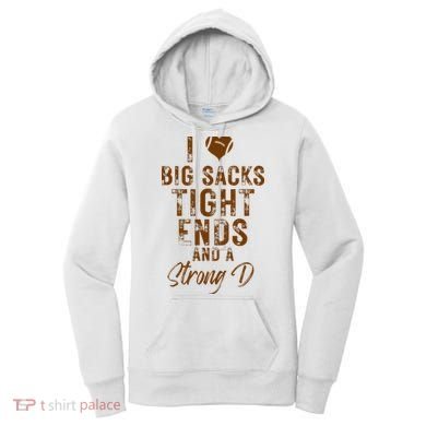 I Love Big Sacks Tight Ends A Strong D Funny Women's Hoodie