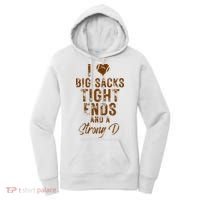 I Love Big Sacks Tight Ends A Strong D Funny Women's Hoodie thumb 0