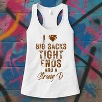 I Love Big Sacks Tight Ends A Strong D Funny Women's Tank Top thumb 3