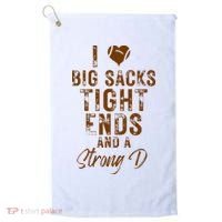 I Love Big Sacks Tight Ends A Strong D Funny Golf Towel thumb 0