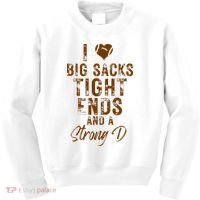 I Love Big Sacks Tight Ends A Strong D Funny Kids Sweatshirt thumb 0