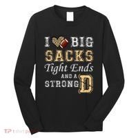 I Love Big Sacks Tight Ends And Strong D Heart Football Long Sleeve Shirt thumb 0