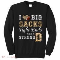 I Love Big Sacks Tight Ends And Strong D Heart Football Sweatshirt thumb 0