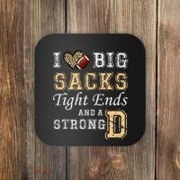 I Love Big Sacks Tight Ends And Strong D Heart Football Coaster thumb 0