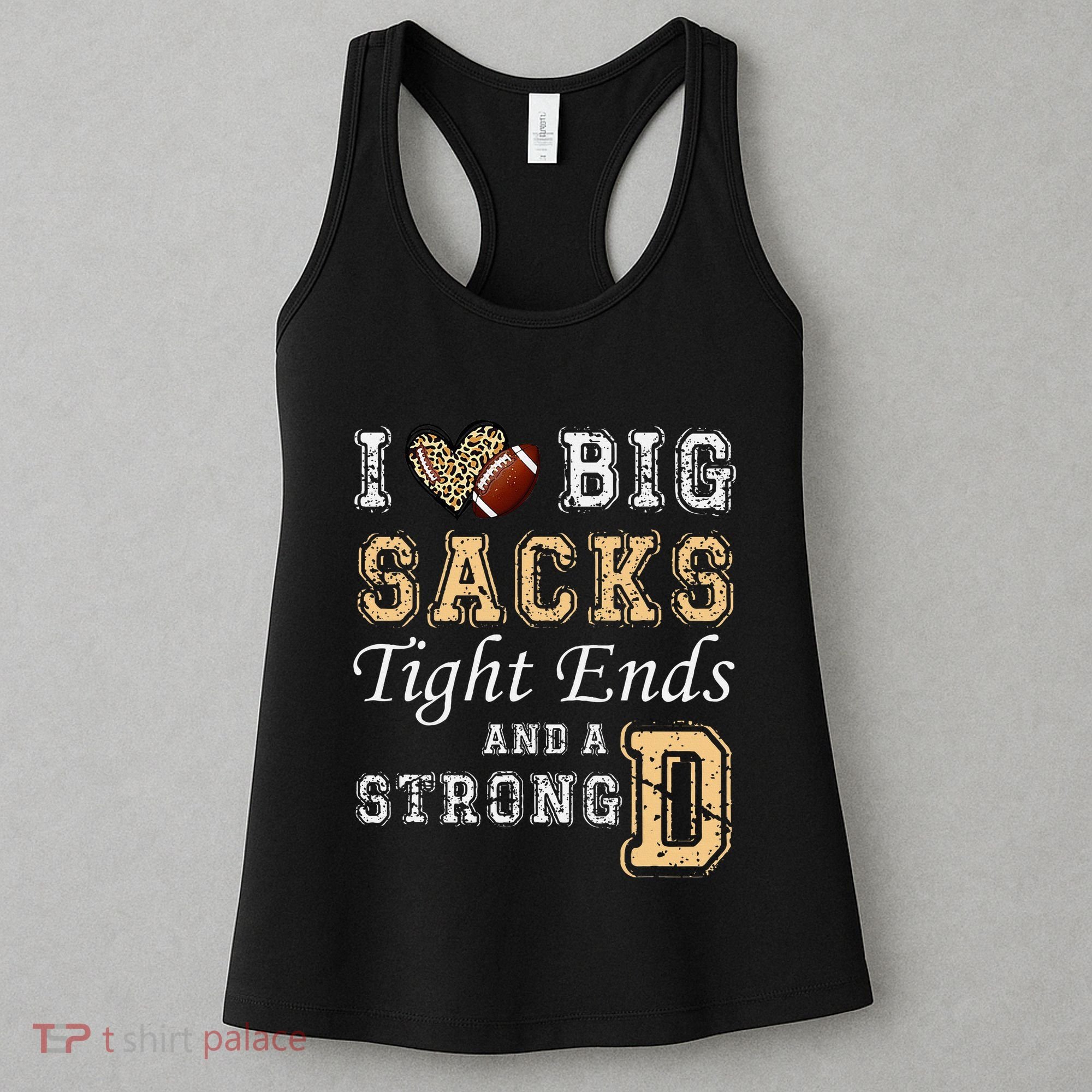 I Love Big Sacks Tight Ends And Strong D Heart Football Women's Tank Top